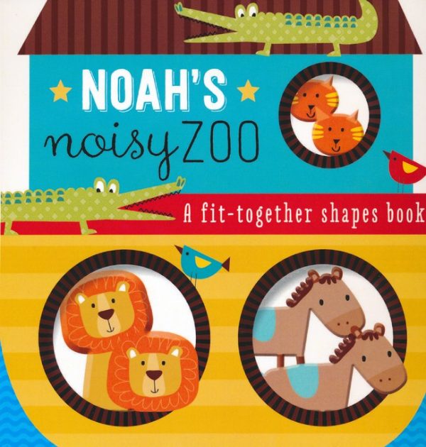 Noah s Noisy Zoo (A Fit-Together Shapes Book) Fashion