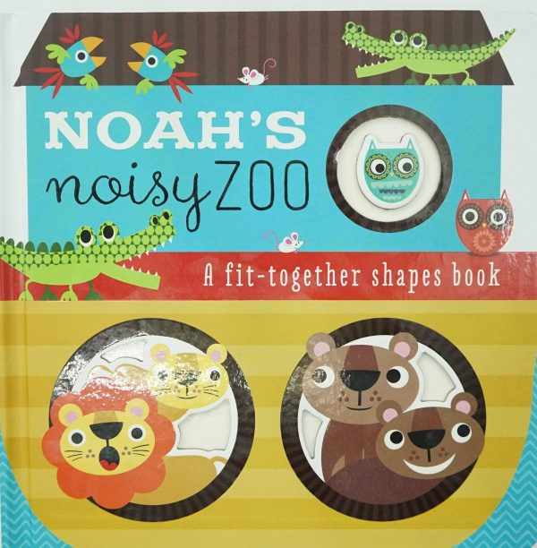 Noah s Noisy Zoo (A Fit-Together Shapes Book) Fashion