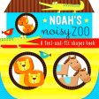 Noah s Noisy Zoo (A Fit-Together Shapes Book) Fashion