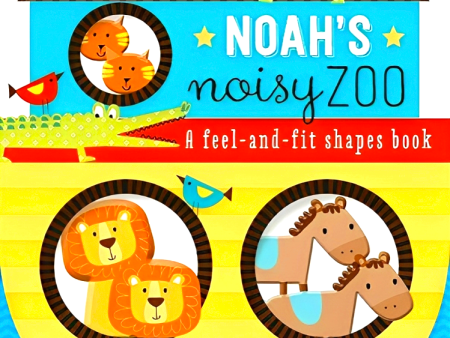 Noah s Noisy Zoo (A Fit-Together Shapes Book) Fashion