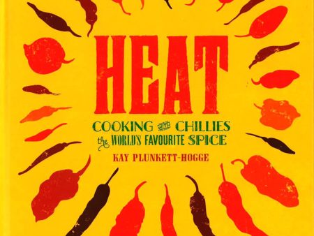 Heat: Cooking With Chillies Supply