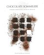 Chocolate Sommelier: A Journey Through The Culture Of Chocolate Online Hot Sale