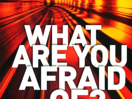 What Are You Afraid Of? Discount