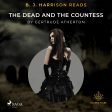 B. J. Harrison Reads The Dead and the Countess Cheap