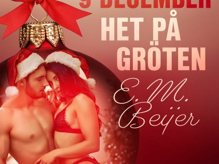 9 december: Het på gröten - en erotisk julkalender Fashion