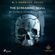 B. J. Harrison Reads The Screaming Skull Supply