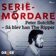 Peter Sutcliffe – Så blev han The Ripper For Sale