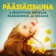 Pääsiäismuna - 4 eroottista novellia pääsiäisestä ja kesästä For Sale