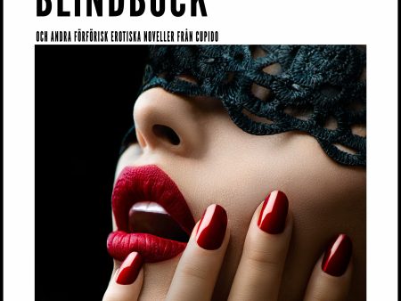 Blindbock – och andra förförisk erotiska noveller från Cupido Online now