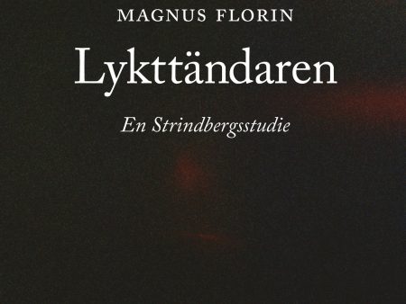 Lykttändaren. En Strindbergstudie Online Hot Sale