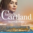 Secret Danger (Barbara Cartland s Pink Collection 143) For Cheap