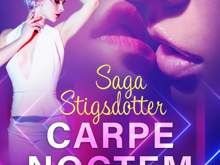 Carpe noctem - erotisk novell Online Hot Sale