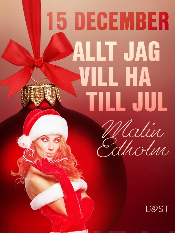 15 december: Allt jag vill ha till jul - en erotisk julkalender Online now