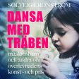 Dansa med träben : maskrosbarn och andra om överlevnadens konst - och pris Sale