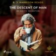 B. J. Harrison Reads The Descent of Man Fashion