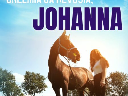 Unelmia ja hevosia, Johanna Sale