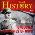 Unsolved Mysteries of WWII For Discount