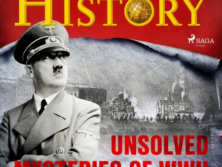 Unsolved Mysteries of WWII For Discount