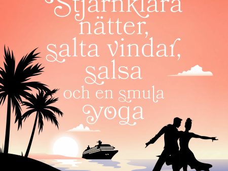 Stjärnklara nätter, salta vindar, salsa och en smula yoga on Sale