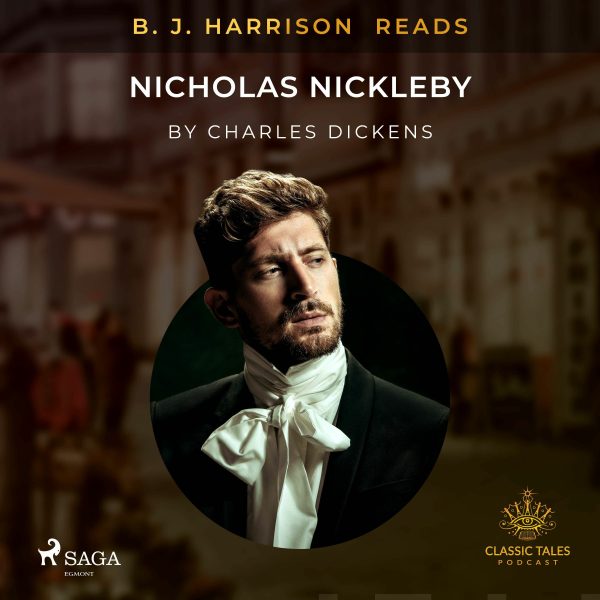 B. J. Harrison Reads Nicholas Nickleby For Cheap