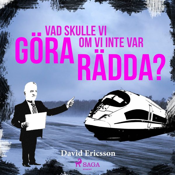 Vad skulle vi göra om vi inte var rädda? Online now