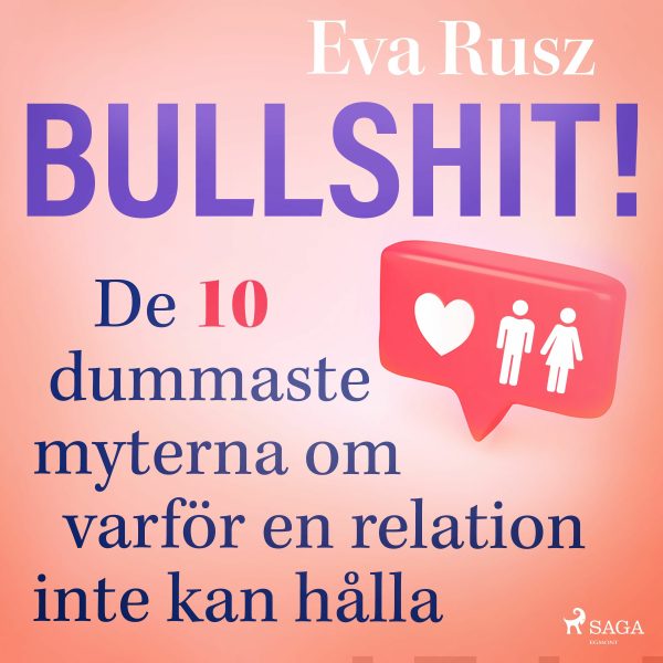 Bullshit! De tio dummaste myterna om varför en relation inte kan hålla Online Sale