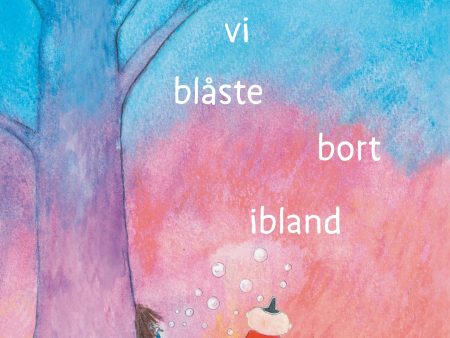 Vi blåste bort ibland For Sale