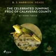 B. J. Harrison Reads The Celebrated Jumping Frog of Calaveras County For Cheap