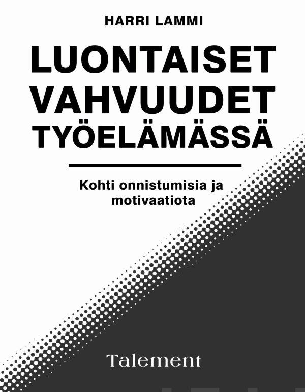 Luontaiset vahvuudet työelämässä For Sale