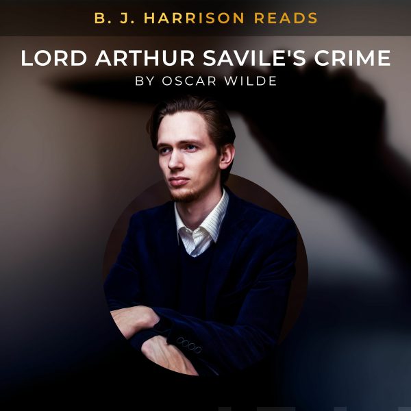 B. J. Harrison Reads Lord Arthur Savile s Crime Discount