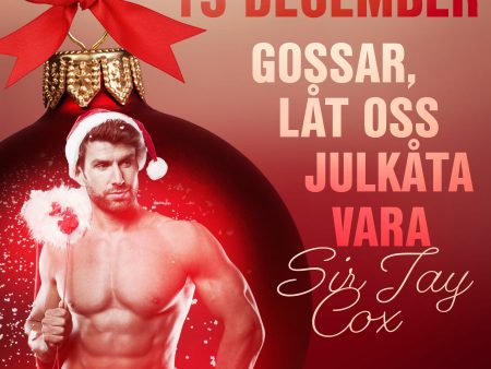 13 december: Gossar, låt oss julkåta vara - en erotisk julkalender Fashion