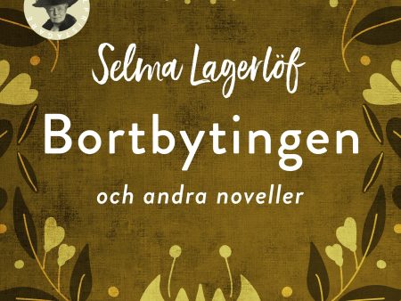 Bortbytingen och andra noveller For Discount