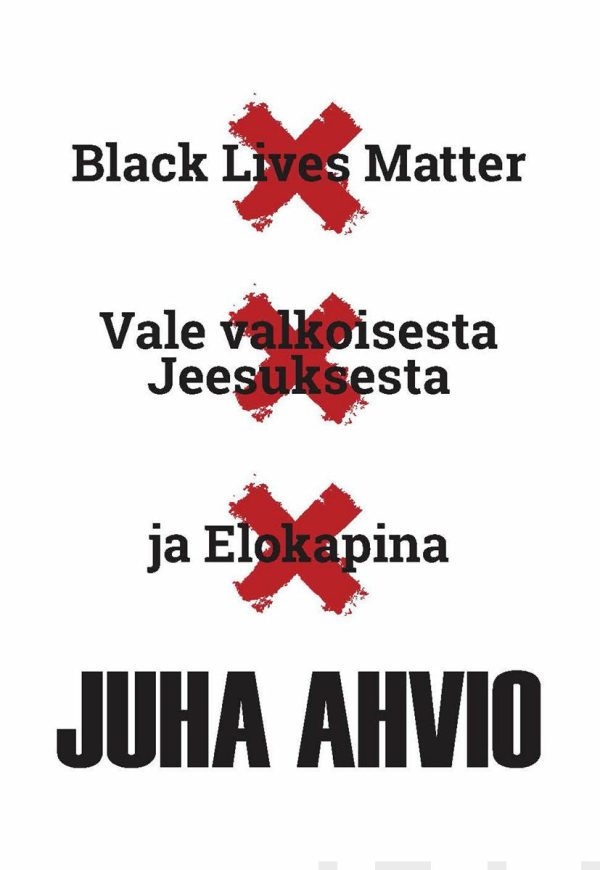 Black Lives Matter, Vale valkoisesta Jeesuksesta ja Elokapina on Sale