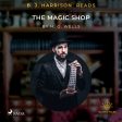 B.J. Harrison Reads The Magic Shop Online