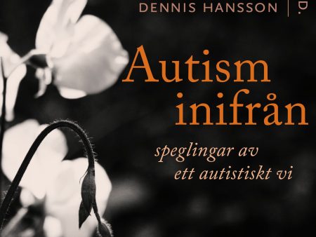 Autism inifrån: Speglingar av ett autistiskt vi Supply