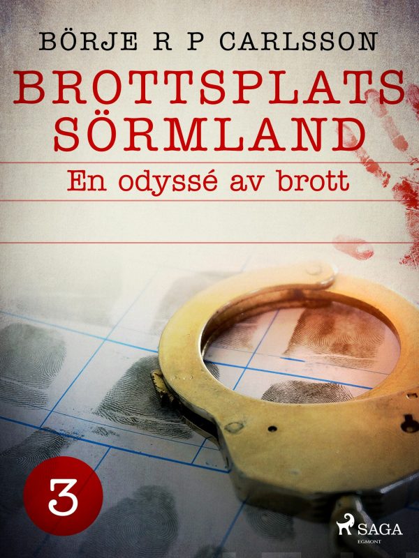 Brottsplats Sörmland. 3, En odyssé av brott Online Hot Sale